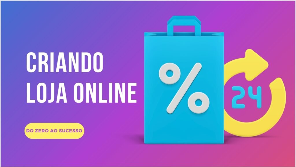 Crie sua loja online: Transforme em fonte de renda